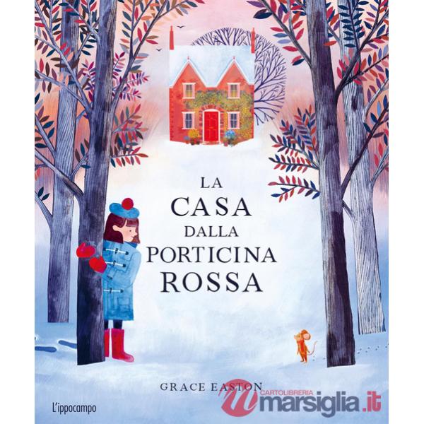 Casa dalla porticina rossa. Ediz. a colori (La)