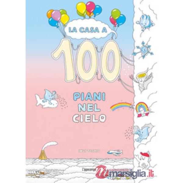 Casa a 100 piani nel cielo. Ediz. a colori (La)