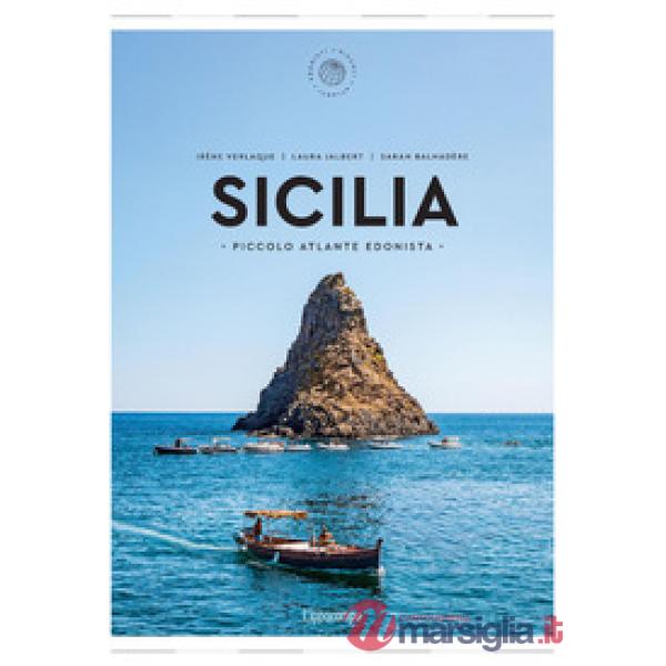 Sicilia. Piccolo atlante edonista