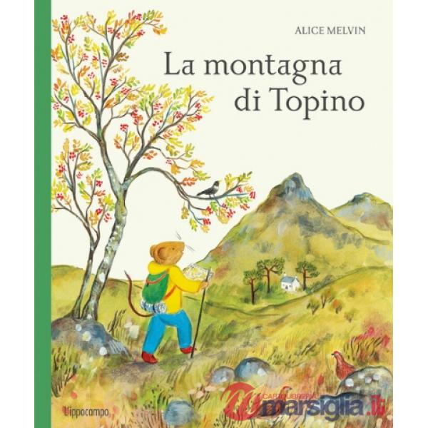Montagna di Topino. Ediz. illustrata (La)