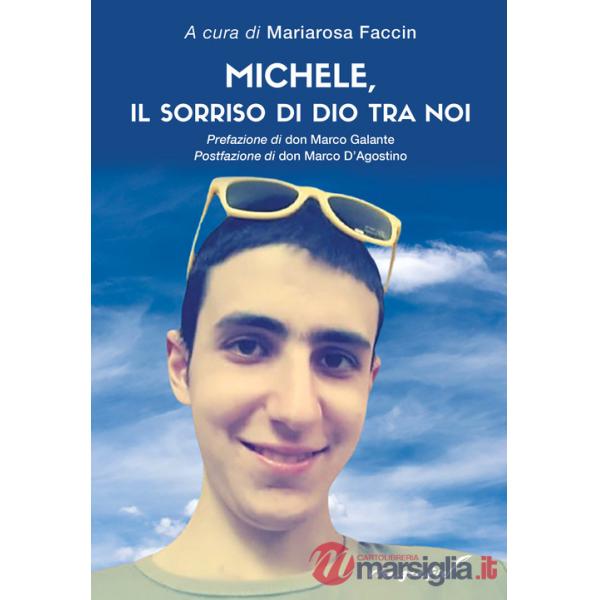 Michele, il sorriso di Dio tra noi