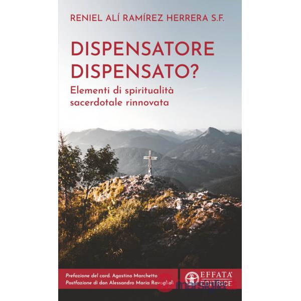 Dispensatore dispensato? Elementi di spiritualità sacerdotale rinnovata