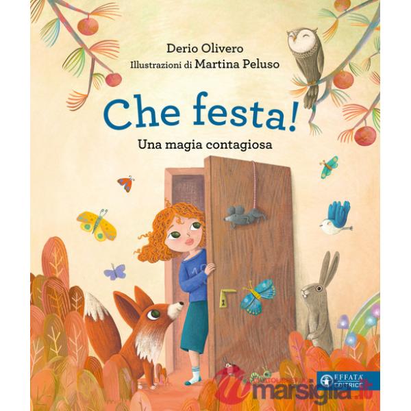Che festa! Una magia contagiosa