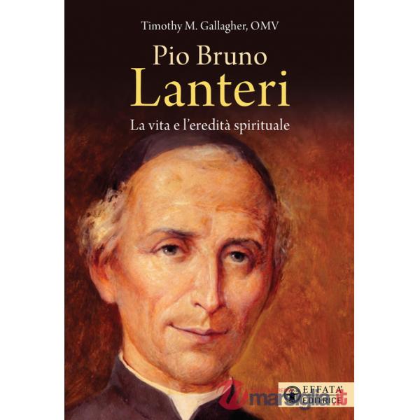 Pio Brunone Lanteri. La vita e l'eredità spirituale