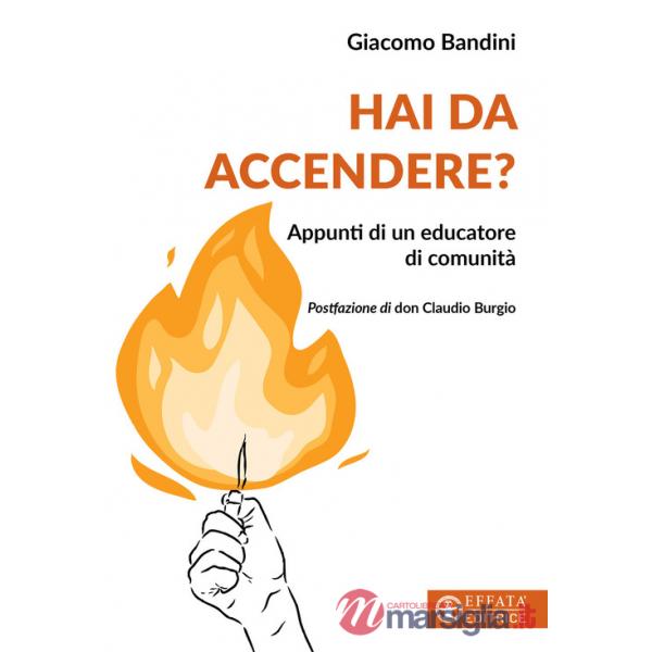 Hai da accendere? Appunti di un educatore di comunità