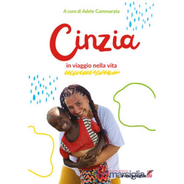 Cinzia in viaggio nella vita