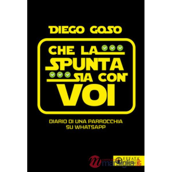Che la spunta sia con voi. Diario di una parrocchia su WhatsApp