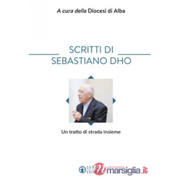 Scritti di Sebastiano Dho. Un tratto di strada insieme