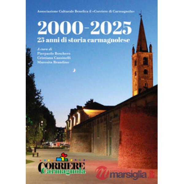2000-2025. 25 anni di storia carmagnolese