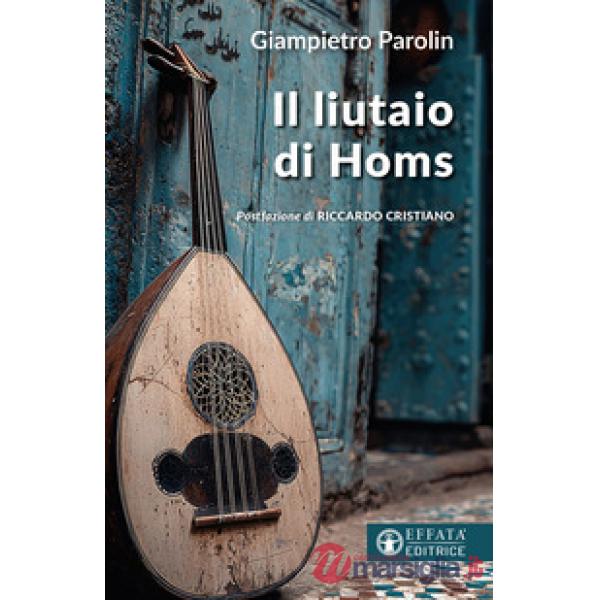 Liutaio di Homs (Il)
