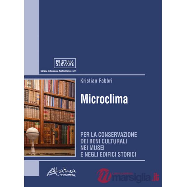 Microclima. Per la conservazione dei beni culturali nei musei e negli edifici storici