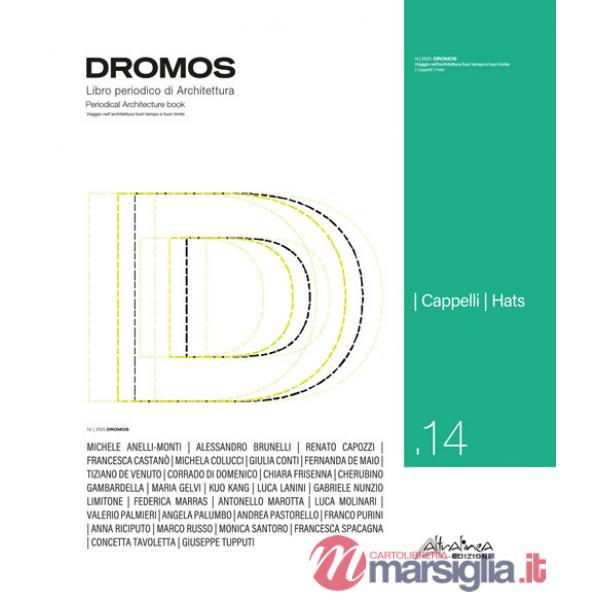 Dromos. Libro periodico di architettura. Ediz. italiana e inglese (2025). Vol. 14: Cappelli-Hats