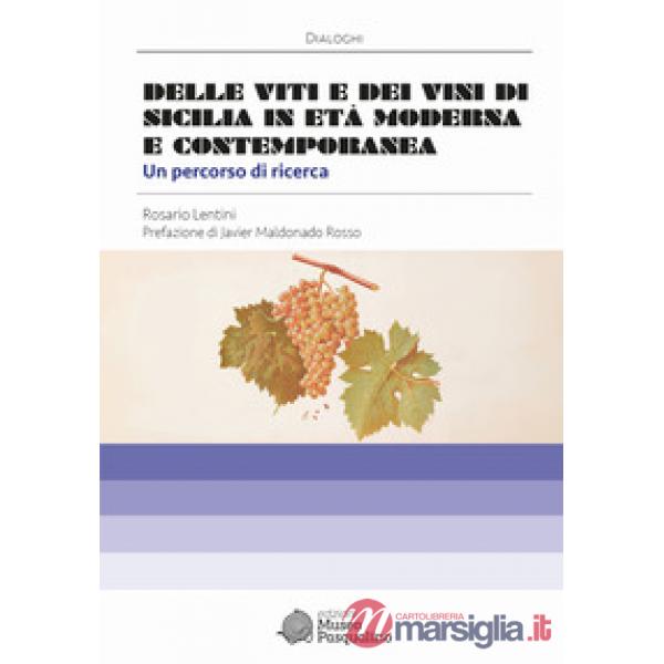 Delle viti e dei vini di Sicilia. Un percorso di ricerca in età moderna e contemporanea