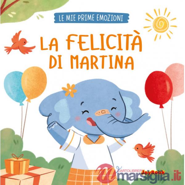 Felicità di Martina. Ediz. a colori (La)