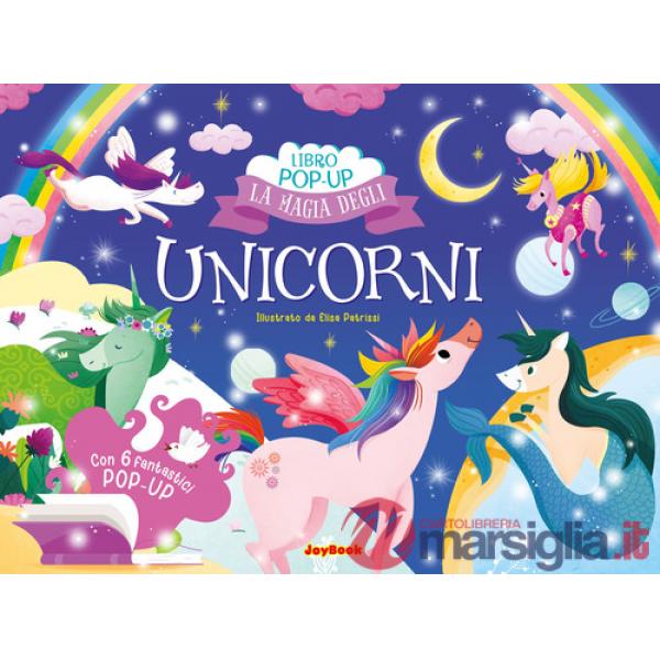 Magia degli unicorni. Ediz. a colori (La)