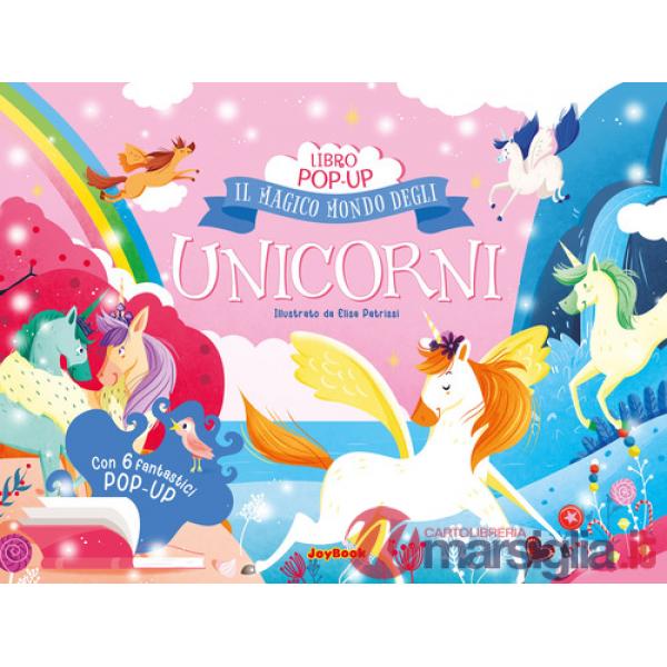 Magico mondo degli unicorni. Ediz. a colori (Il)