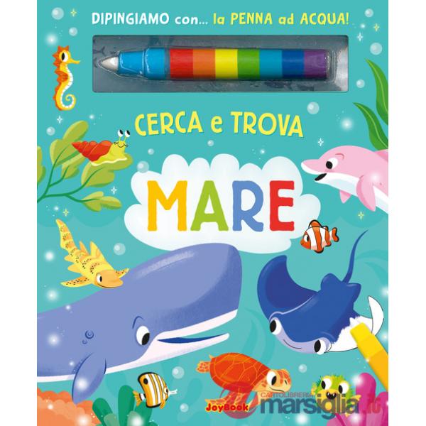 Mare. Cerca e trova. Ediz. a colori. Con penna ad acqua