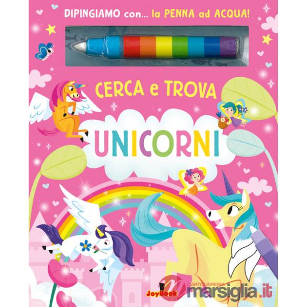 Unicorni. Cerca e trova. Ediz. a colori. Con penna ad acqua