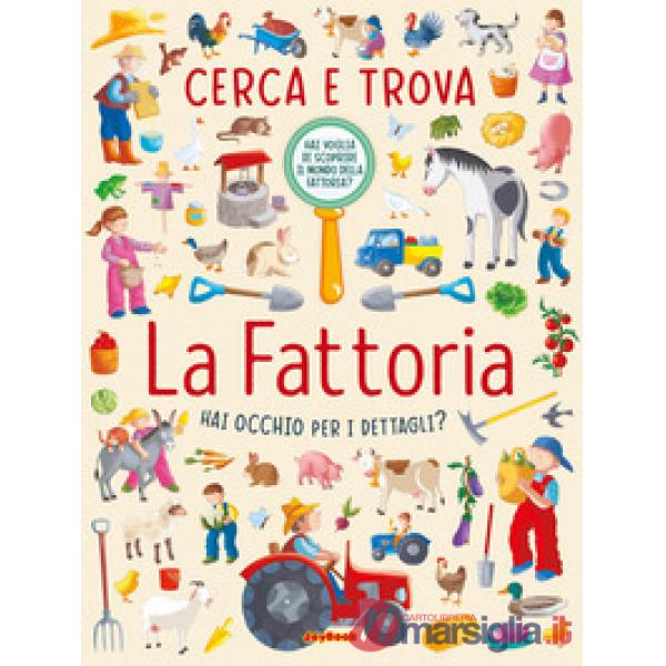Fattoria. Cerca e trova. Ediz. a colori (La)