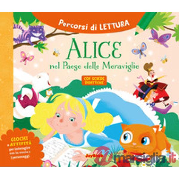 Alice nel paese delle meraviglie. Ediz. a colori
