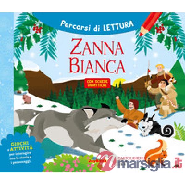 Zanna Bianca. Ediz. a colori