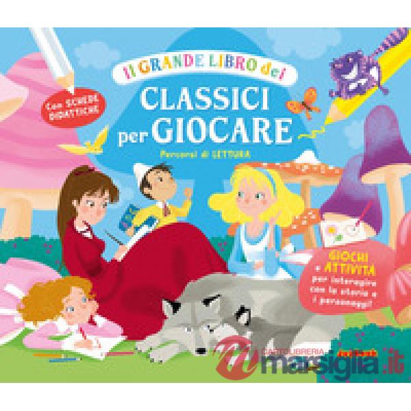 Grande libro dei classici per giocare. Ediz. a colori (Il)