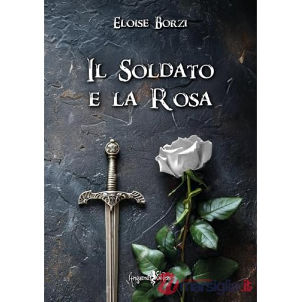 Soldato e la rosa (Il)