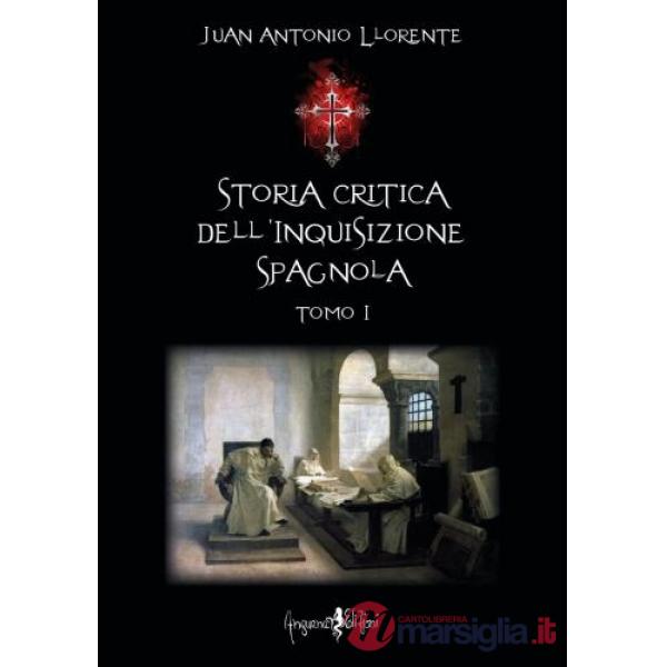 Storia critica dell'inquisizione spagnola. Vol. 1