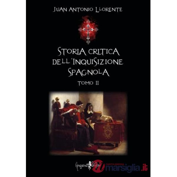 Storia critica dell'inquisizione spagnola. Vol. 2