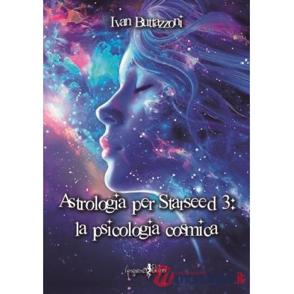 Astrologia per starseed 3: La psicologia cosmica