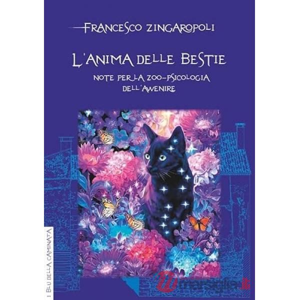 Anima delle bestie. Note per la zoo-psicologia dell'avvenire (L')