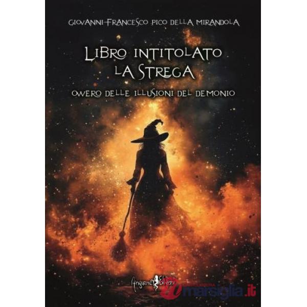Libro intitolato la strega. Ovvero delle illusioni del demonio