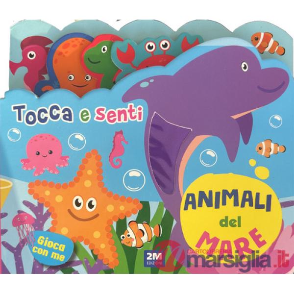 Animali del mare. Tocca e senti. Ediz. a colori