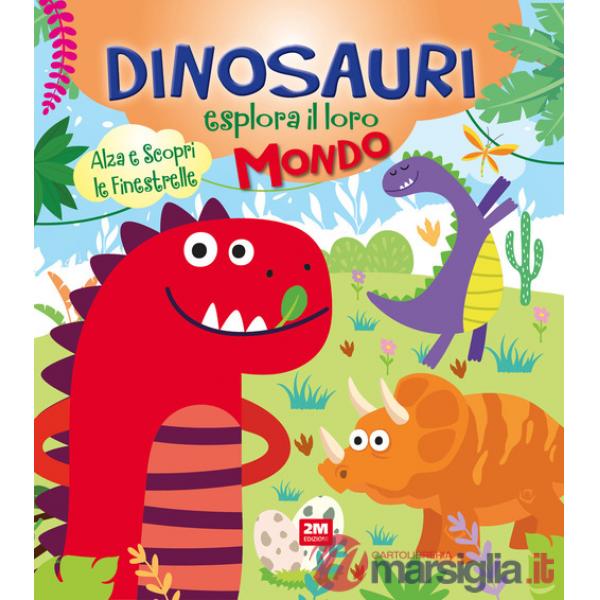 Dinosauri esplora il loro mondo. Ediz. a colori