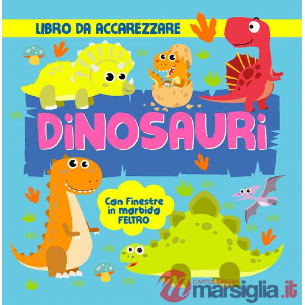 Dinosauri. Con finestre in morbido feltro. Ediz. a colori