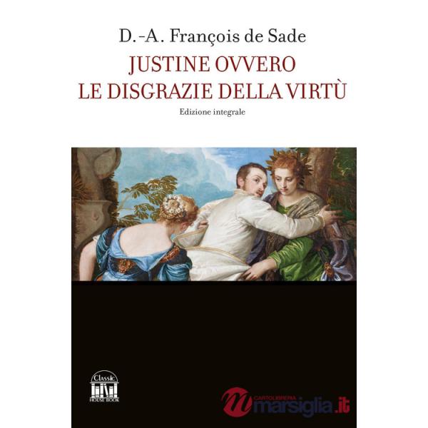Justine ovvero le disgrazie della virtù
