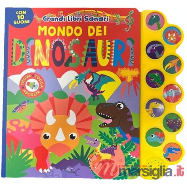 Mondo dei dinosauri. Grandi libri sonori. Ediz. a colori