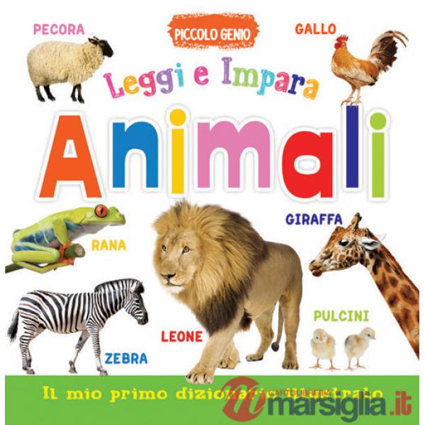 Animali. Leggi e impara. Il mio primo dizionario. Libro sagomato in EVA. Ediz. a colori