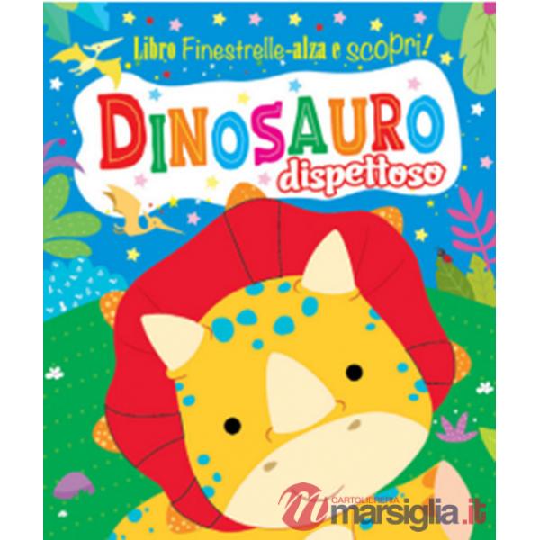 Dinosauro dispettoso. Finestrelle alza scopri. Ediz. a colori