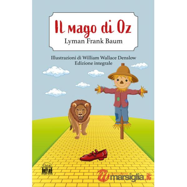 Mago di Oz. Ediz. integrale (Il)