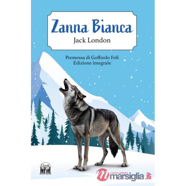 Zanna Bianca. Ediz. integrale