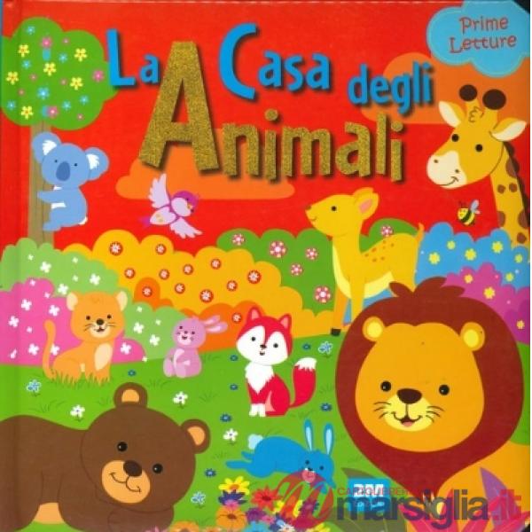 Casa degli animali. Ediz. illustrata (La)