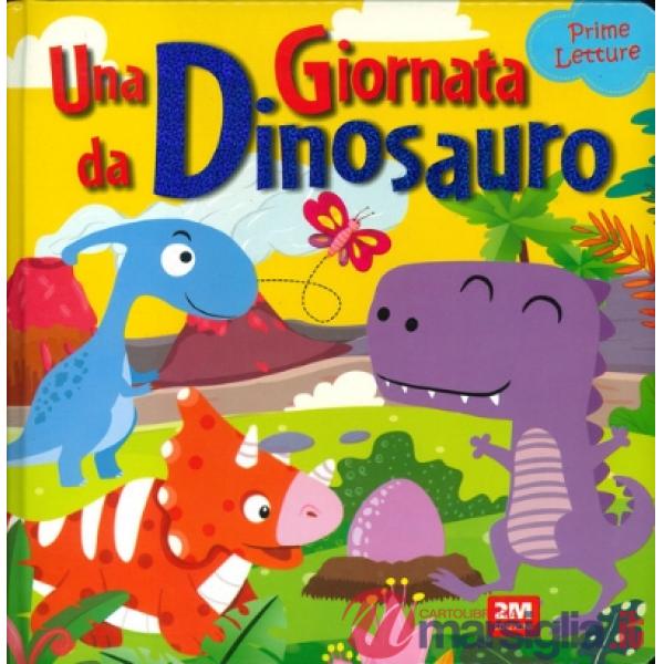 Giornata da dinosauro. Ediz. illustrata (Una)