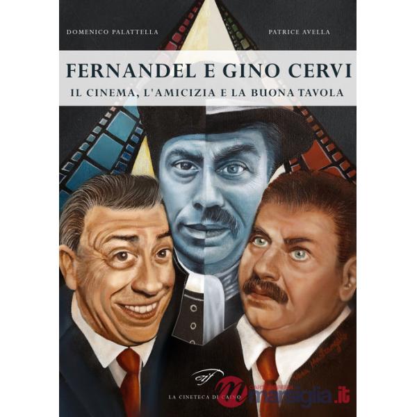 Fernandel e Gino Cervi. Il cinema, l'amicizia e la buona tavola
