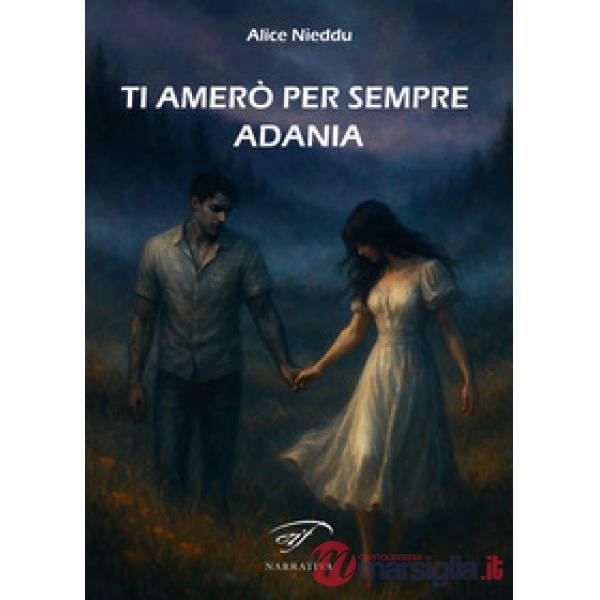 Ti amerò per sempre Adania