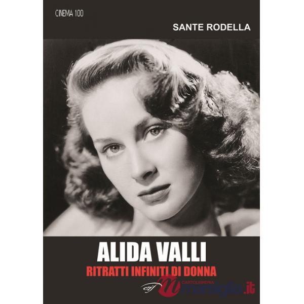 Alida Valli. Ritratti infiniti di donna