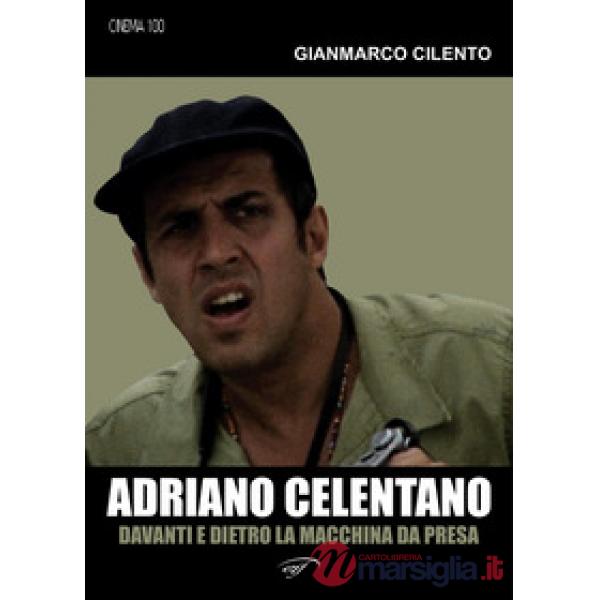 Adriano Celentano. Davanti e dietro la macchina da presa