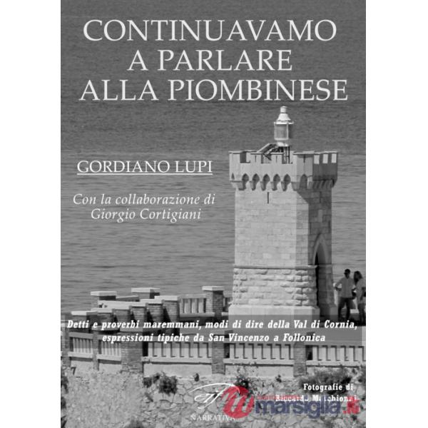 Continuavamo a parlare alla piombinese