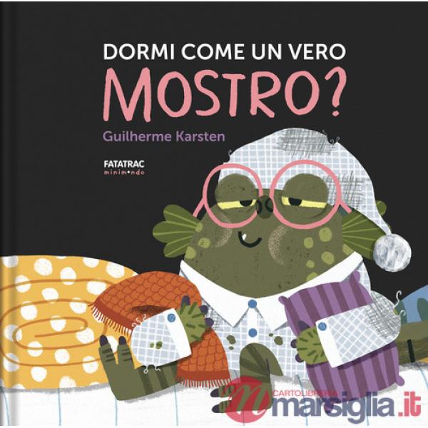 Dormi come un vero mostro? Ediz. a colori