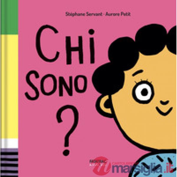 Chi sono? Ediz. a colori